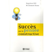  Le succès par la pensée constructive 