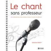  Le chant sans professeur - Une méthode claire et des mélodies choisies à l'intention du débutant 