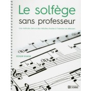  Le solfège sans professeur - Une méthode claire et des mélodies choisies à l'intention du débutant  