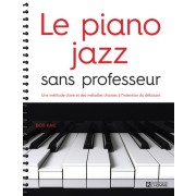  Le piano jazz sans professeur - Une méthode claire et des mélodies choisies à l'intention du débutant  