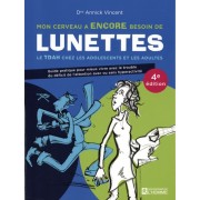  Mon cerveau a encore besoin de lunettes - Le TDAH chez les adolescents et les adultes  