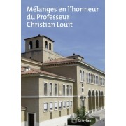  Mélanges en l'honneur du professeur Christian Louit 