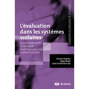  L'évaluation dans les systèmes scolaires - Acommodements du travail et reconfiguration des professionnalités  