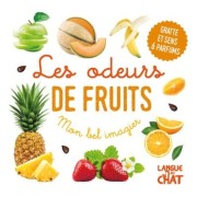  Les odeurs de fruits (Ananas, melon) - Gratte et sens 6 parfums  