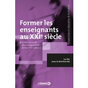  Former les enseignants au XXIe siècle - Tome 2, Professionnalité des enseignants et de leurs formateurs  
