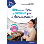  Bien dans ma classe au quotidien grâce à la pleine conscience - Avec 31 séances audio de méditation guidée  
