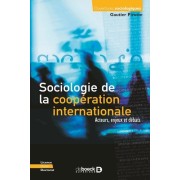  Sociologie de la coopération internationale - Acteurs, enjeux et débats  