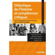  Didactique de l'histoire et compétences critiques - Penser l'apprentissage de l'histoire par la notion d'enquête  