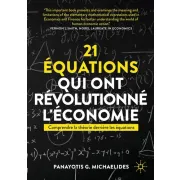 21 EQUATIONS QUI ONT REVOLUTIONNE L'ECONOMIE