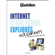  Mon quotidien ; internet et ses pièges expliqués aux enfants 