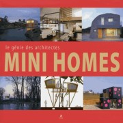  Mini Homes - Le génie des architectes  