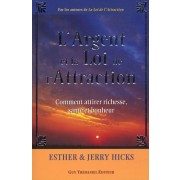  L'argent et la loi de l'attraction - Les Enseignements d'Abraham 