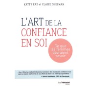  L'art de la confiance en soi - Ce que les femmes devraient savoir  