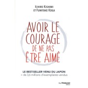  Avoir le courage de ne pas être aimé  