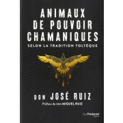  Animaux de pouvoir chamaniques selon la tradition toltèque  