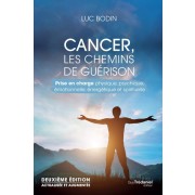  Cancer, les chemins de guérison : prise en charge physique, psychique, émotionnelle, énergétique 