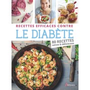 Recettes efficaces contre le diabète - 80 recettes saines & délicieuses  