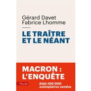  Le traître et le néant : Macron : l'enquête 
