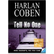   Tell no one  