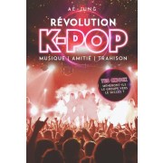  Révolution K-pop ; musique, amitié, trahison 