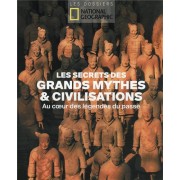  Les secrets des grands mythes et civilisations : au coeur des légendes du passé... 