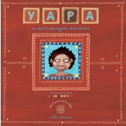  Yapa - Le Petit aborigène d'Australie  