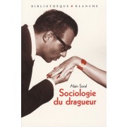  Sociologie du dragueur - Le livre sur l'amour et la femme 