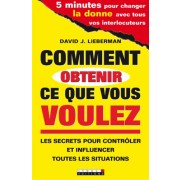 Comment obtenir ce que vous voulez 