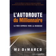  L'autoroute du millionaire - La voie express vers la richesse  