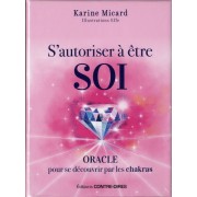  S'autoriser à être soi - Oracle pour se découvrir par les chakras. Contient 1 livre et 49 cartes 