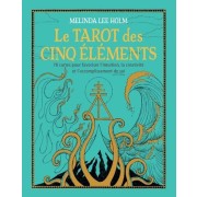 Le Tarot des cinq éléments - Le guide d'accompagnement avec 78 cartes pour favoriser l'intuition, la créativité et l'accomplissement de soi 