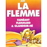  LA FLEMME FAINEANT FLEMMARD & GLANDEUR-NE  