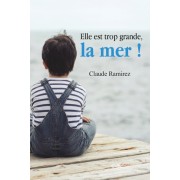  Elle est trop grande, la mer !  