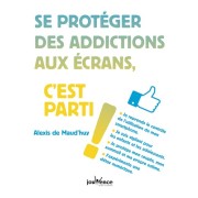 Se protéger des addictions aux écrans, c'est parti !  