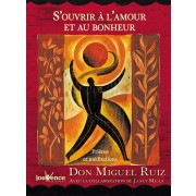  S'ouvrir à l'amour et au bonheur ; prières et méditations  