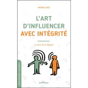  L'art d'influencer avec intégrité ; la force de la douceur 