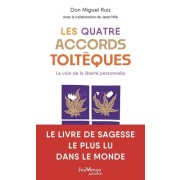  Les Quatre Accords toltèques - La voie de la liberté personnelle  