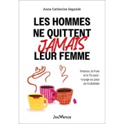  Les hommes ne quittent jamais leur femme - Maman, la pute et le truand : voyage au pays de l'infidélité  