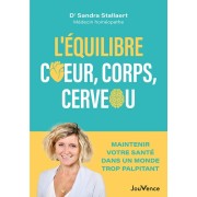  L'équilibre cœur, corps, cerveau - Trouvez le vôtre dans un monde trop palpitant 