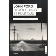  John Ford : Histoire, image et politique  