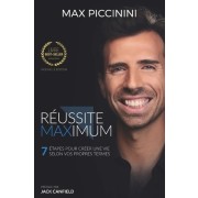  Réussite maximum - 7 étapes pour créer une vie selon vos propres termes  