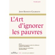  L'art d'ignorer les pauvres - Suivi de Economistes en guerre contre les chômeurs et Du bon usage du cannibalisme 