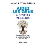  Aidez les gens à devenir meilleurs - Inspirez les autres à aller toujours plus loin  