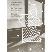  Architecture simple - La Villa Baizeau à Carthage de Le Corbusier et Jeanneret  