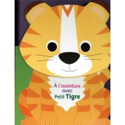  à l'aventure avec petit Tigre 