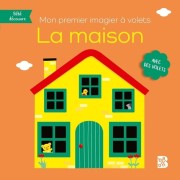  Mon premier imagier avec des volets - La maison 