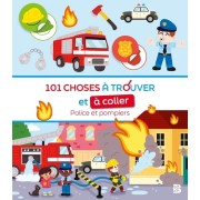  101 choses à trouver et à coller: Police et pompiers 