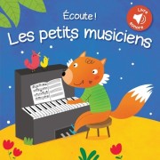  Ecoute ! Les petits musiciens  