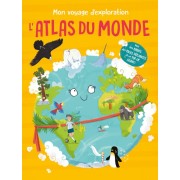  L'atlas du monde - Mon voyage d'exploration  