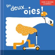  Un, deux…oies ! - Ouvre et découvre la surprise  
